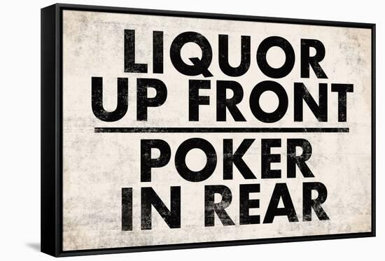 Liquor Up Front Poker In Rear Distressed Bar-null-Framed Stretched Canvas