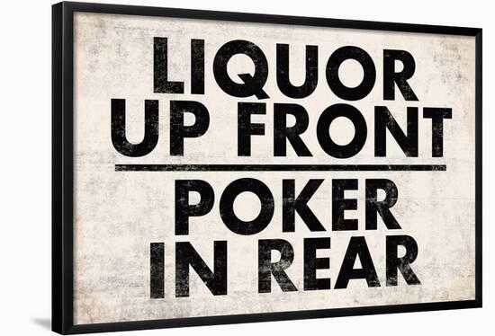 Liquor Up Front Poker In Rear Distressed Bar-null-Framed Poster