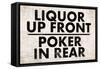 Liquor Up Front Poker In Rear Distressed Bar-null-Framed Stretched Canvas