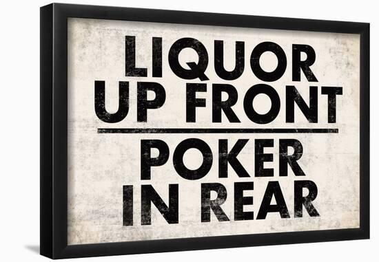 Liquor Up Front Poker In Rear Distressed Bar-null-Framed Poster