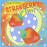 National Strawberry Day-Lisa Katharina-Giclee Print