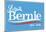 Listen To Bernie, 2016-2020 - Baby Blue-null-Mounted Poster