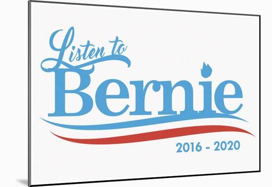 Listen To Bernie, 2016-2020 - White-null-Mounted Poster