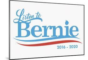 Listen To Bernie, 2016-2020 - White-null-Mounted Poster