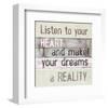 Listen To Your Heart-null-Framed Art Print