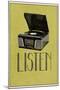 Listen Vintage Record Player-null-Mounted Art Print