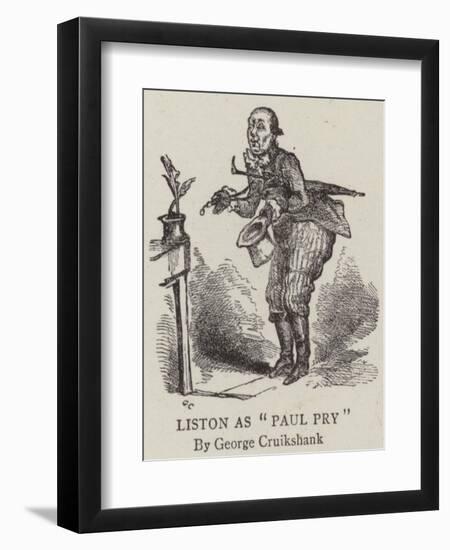 Liston as Paul Pry-George Cruikshank-Framed Giclee Print