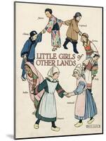 Little Girls of Other Lands in their Native Costumes-Ruth Cobb-Mounted Art Print