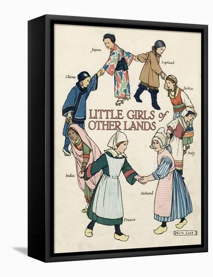 Little Girls of Other Lands in their Native Costumes-Ruth Cobb-Framed Stretched Canvas