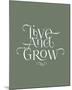 Live and Grow-Joni Whyte-Mounted Giclee Print