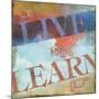 Live and Learn-Sloane Addison  -Mounted Art Print