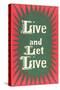 Live and Let Live Slogan-null-Stretched Canvas
