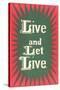 Live and Let Live Slogan-null-Stretched Canvas