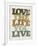 Live and Love II-null-Framed Art Print