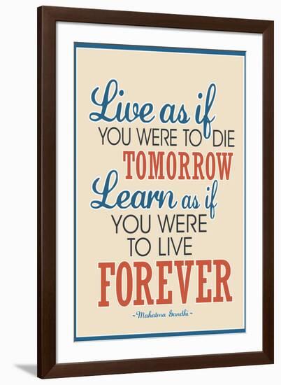 Live As If Learn As If Art Gandhi Quote-null-Framed Art Print