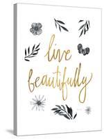 Live Beautifully BW-Sara Zieve Miller-Stretched Canvas