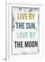 Live By the Sun Love by the Moon-PI Studio-Framed Art Print