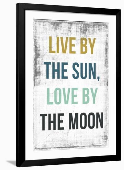 Live By the Sun Love by the Moon-PI Studio-Framed Art Print