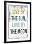 Live By the Sun Love by the Moon-PI Studio-Framed Art Print