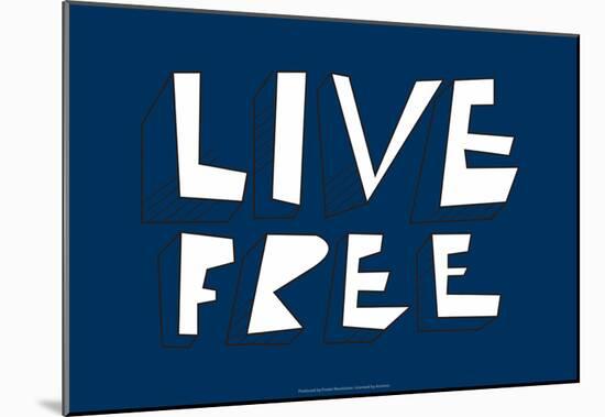 Live Free Annimo-null-Mounted Poster