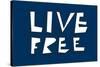 Live Free Annimo-null-Stretched Canvas