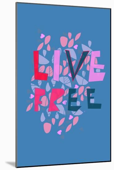 Live Free (blue) by Annimo-null-Mounted Art Print