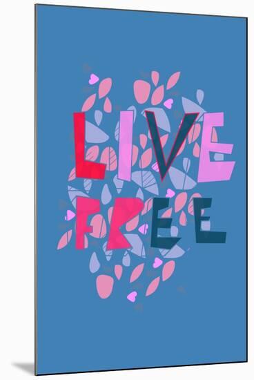 Live Free (blue) by Annimo-null-Mounted Art Print