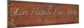 Live Happily Ever after - Mini-Todd Williams-Mounted Photographic Print