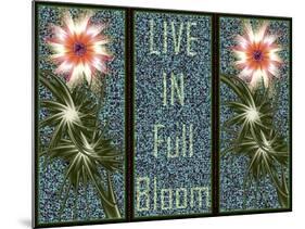 Live In Full Bloom-Fractalicious-Mounted Giclee Print