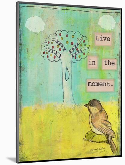 Live in the Moment-Tammy Kushnir-Mounted Giclee Print