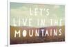 Live in the Mountains-Vintage Skies-Framed Giclee Print