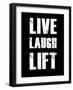 Live Laugh Lift-null-Framed Art Print