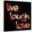 Live Laugh Love I-Irena Orlov-Stretched Canvas