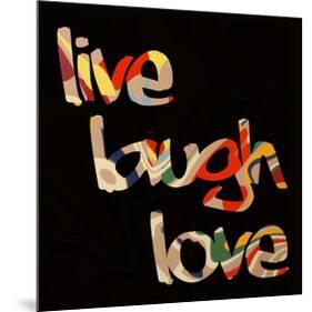 Live Laugh Love III-Irena Orlov-Mounted Art Print