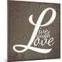 Live Laugh Love-arenacreative-Mounted Art Print