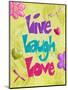 Live Laugh Love-Diane Stimson-Mounted Art Print