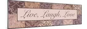 Live, Laugh, Love-Todd Williams-Mounted Photographic Print