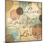 Live Laugh Love-N Harbick-Mounted Art Print