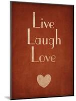 Live Laugh Love-null-Mounted Premium Giclee Print