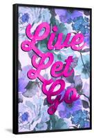 Live Let Go-null-Framed Poster