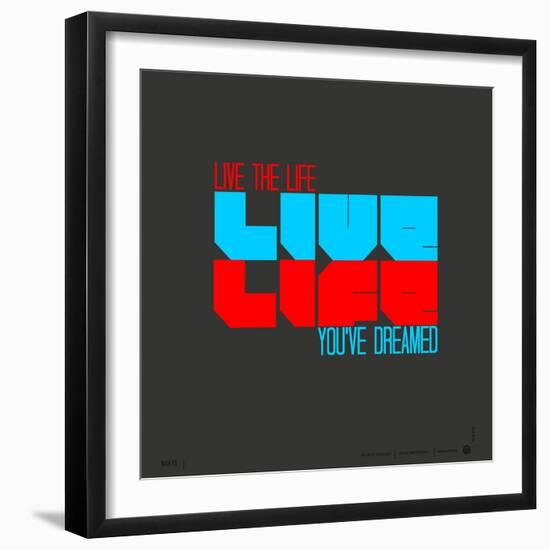 Live Life Poster-NaxArt-Framed Premium Giclee Print