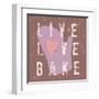 Live Love Bake-Lola Bryant-Framed Art Print