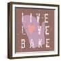 Live Love Bake-Lola Bryant-Framed Art Print