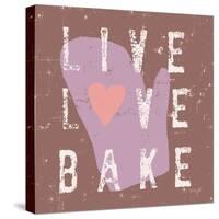 Live Love Bake-Lola Bryant-Stretched Canvas