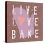 Live Love Bake-Lola Bryant-Stretched Canvas