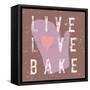 Live Love Bake-Lola Bryant-Framed Stretched Canvas