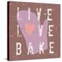 Live Love Bake-Lola Bryant-Stretched Canvas
