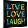 Live Love Laugh Color on Black-Jamie MacDowell-Mounted Art Print