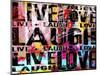 Live Love Laugh Landscape-Roseanne Jones-Mounted Giclee Print