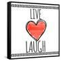 Live Love Laugh-Taylor Greene-Framed Stretched Canvas